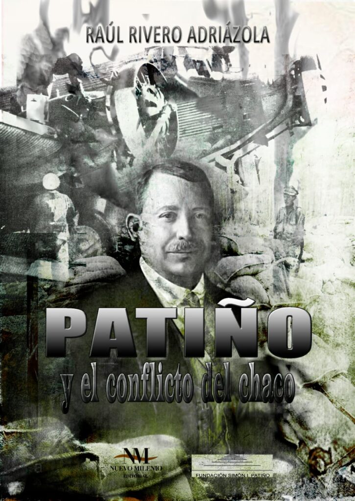 Patiño y El Conflicto del Chaco